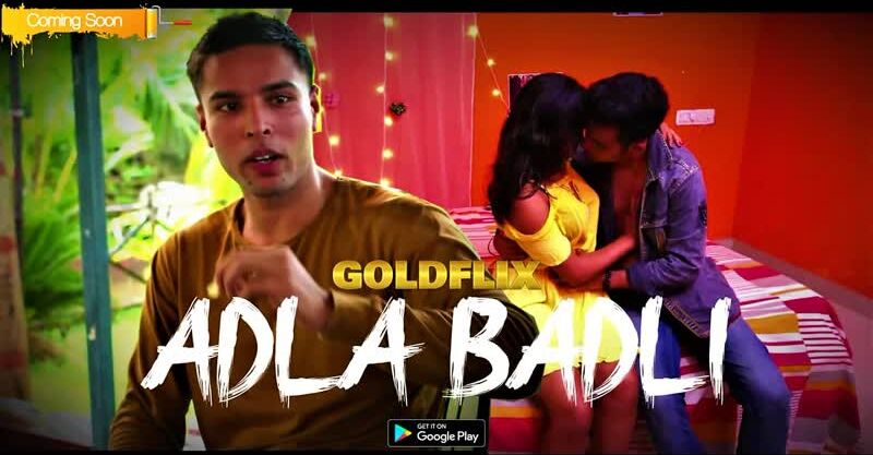 Adla Badli (2021) Hindi Hot Web Series â€“ GoldFlix Originals watch online or  download